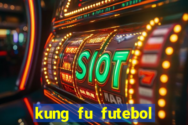 kung fu futebol clube dublado torrent